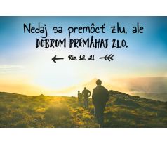 Nedaj sa premôcť...