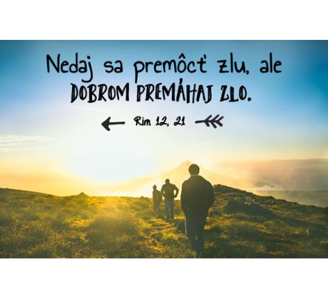 Nedaj sa premôcť...