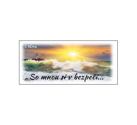 So mnou si v bezpečí...