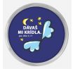 Dávaš mi krídla.