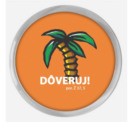 Dôveruj!