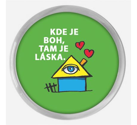 Kde je Boh, tam je láska.