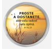 Proste a dostanete...