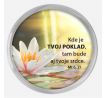Kde je tvoj poklad...
