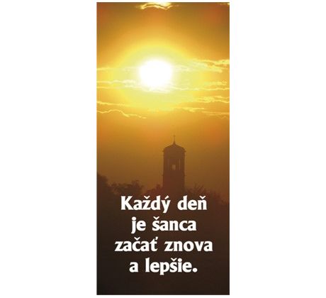 Každý deň je šanca...