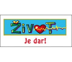 Život je dar!