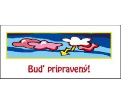 Buď pripravený!