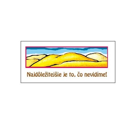 Najdôležitejšie je to, čo nevidíme!