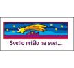 Svetlo prišlo na svet...