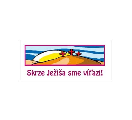 Skrze Ježiša sme víťazi!