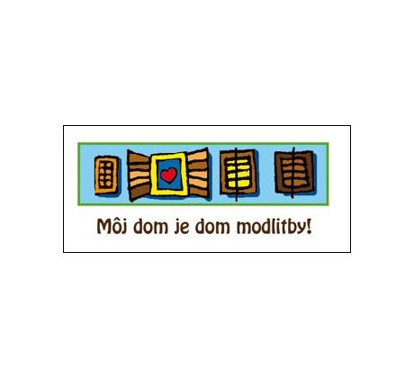 Môj dom je dom modlitby!