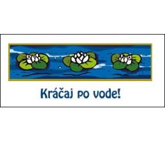 Kráčaj po vode!